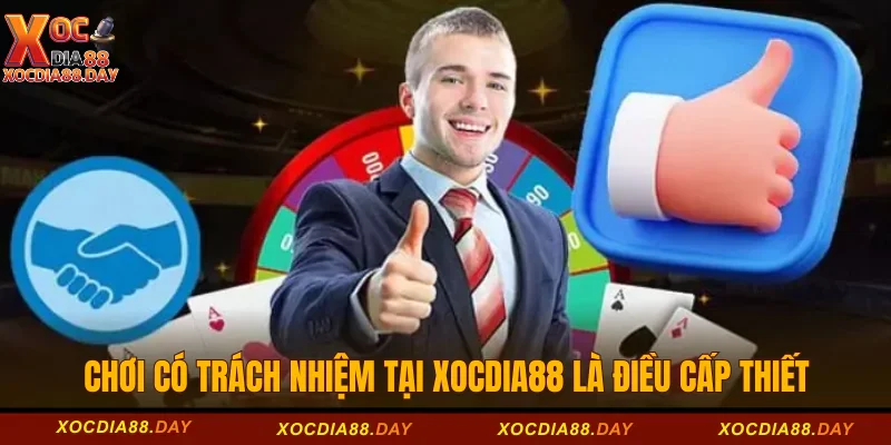 Chơi có trách nhiệm tại Xocdia88 là điều cấp thiết 