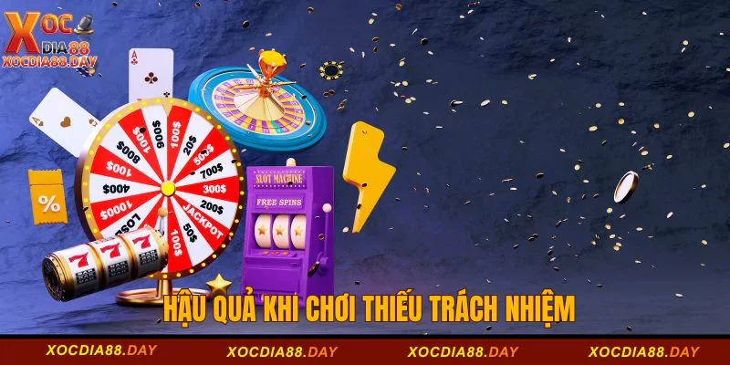 Hậu quả khôn lường khi chơi thiếu trách nhiệm