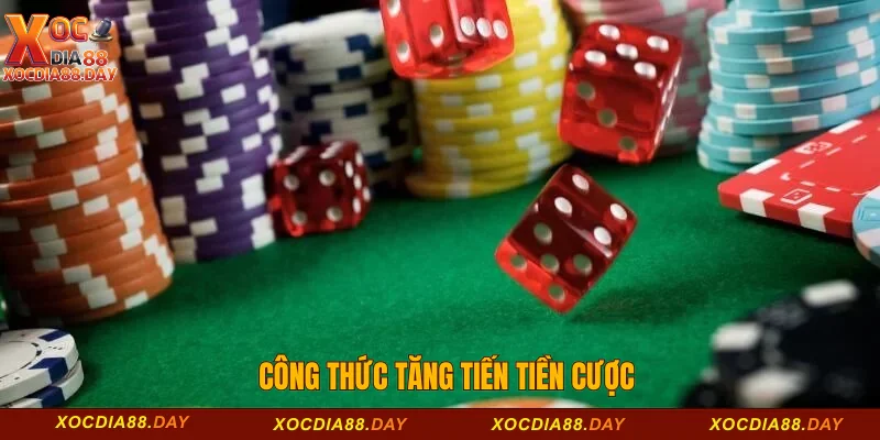 Công thức tăng tiến tiền cược 