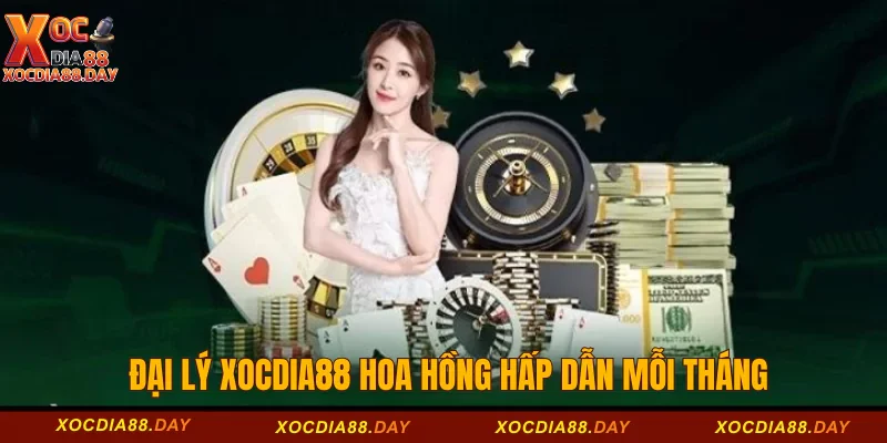 Đại lý Xocdia88 2 Đại lý Xocdia88 hoa hồng hấp dẫn mỗi tháng
