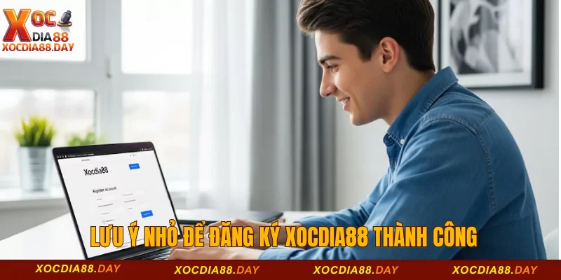 Đăng ký Xocdia88 3 Lưu ý nhỏ để đăng ký Xocdia88 thành công