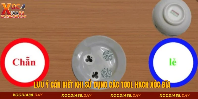Tool Hack Xóc đĩa - Nguyên Lý Hoạt Động, Ưu Điểm, Cách Dùng 3 Lưu ý cần biết khi sử dụng các tool hack Xóc đĩa