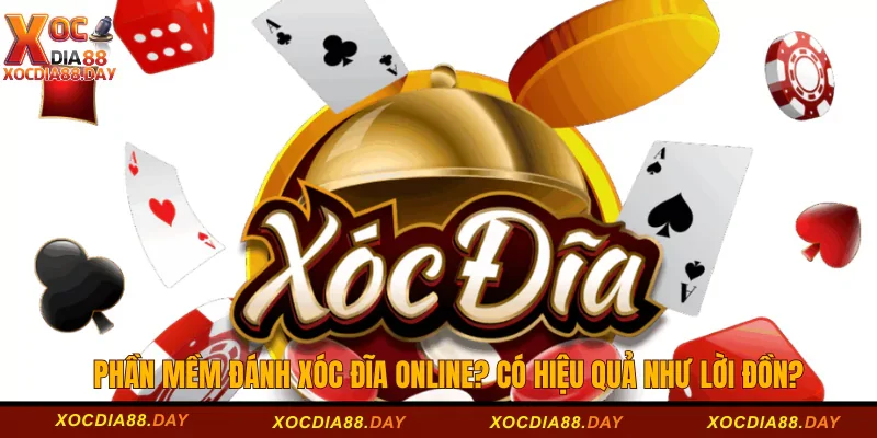 Phần mềm đánh xóc đĩa online