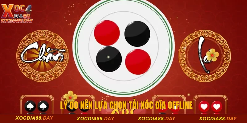 Lý do nên lựa chọn tải xóc đĩa offline