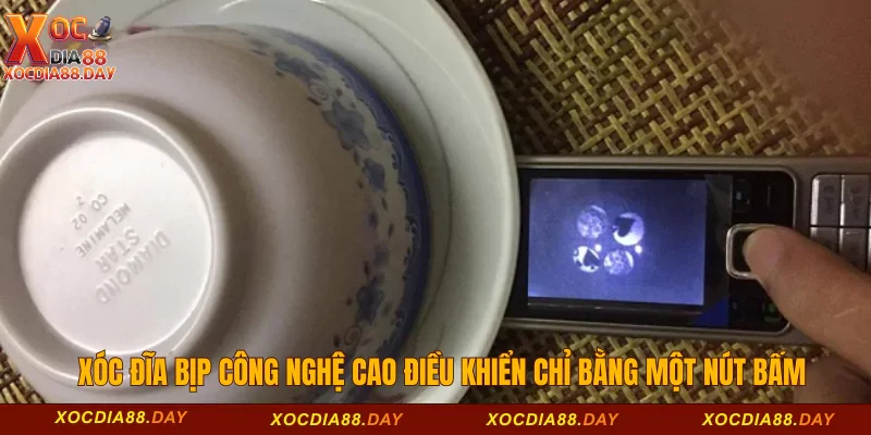 Xóc Đĩa Bịp Công Nghệ Cao: Sự Thật Về Cách Thức Hoạt Động 2 Xóc đĩa bịp công nghệ cao điều khiển chỉ bằng một nút bấm