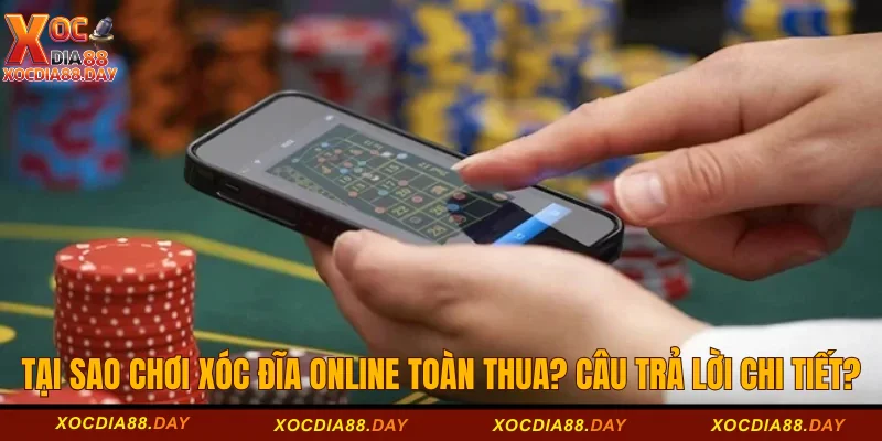 Tại sao chơi xóc đĩa online toàn thua
